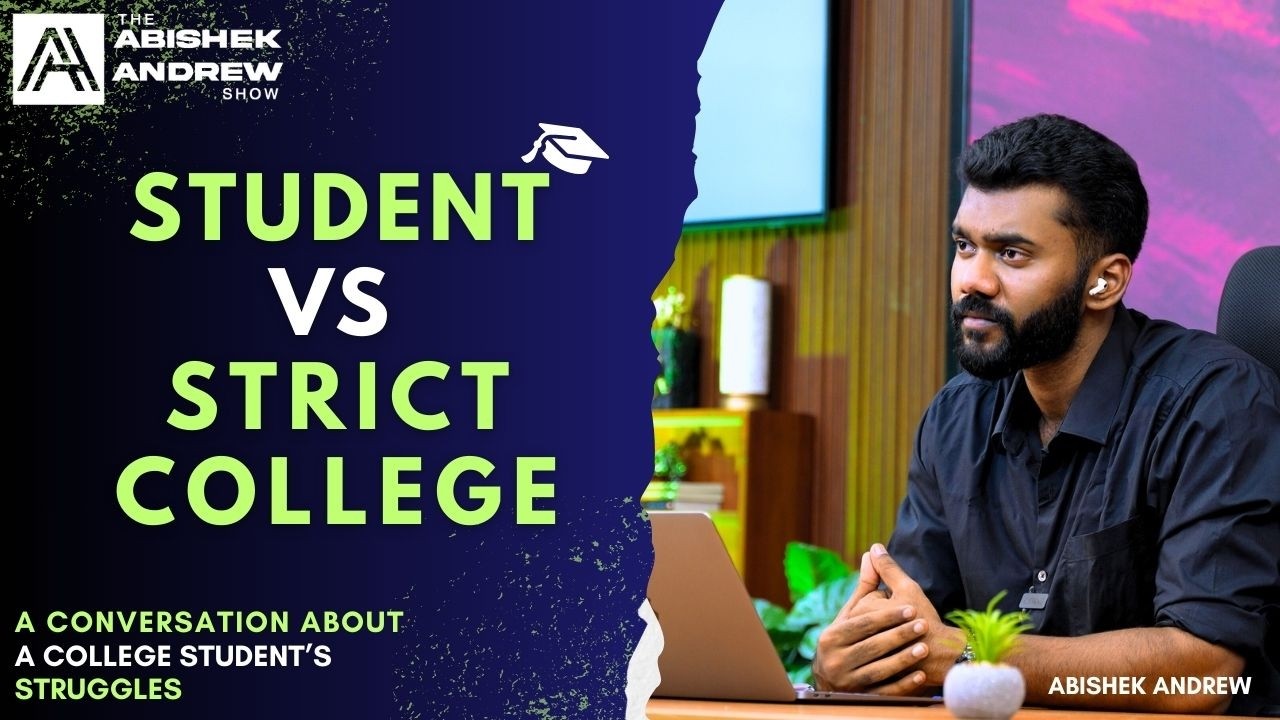 கண்டிப்பான கல்லூரி. விலகலாமா? | Drop Out Of Strict College? | The Abishek Andrew Show - S1 Ep 7