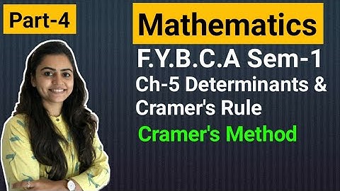 FYBCA | Mathematics | Ch-5 | Part-4 | Determinants & Cramer