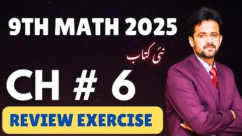9th Class Math New Book Chapter 6 Review Exercise - Class 9th Chapter 6 Review Exercise 6