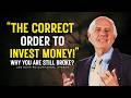The Correct Order to Invest Your Money (Why Most People Stay Broke) | Jim Rohn Motivation