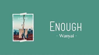 [中/ENG/THAI/ROM] Enough (เจ็บจนพอ) - Wanyai