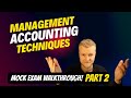 Aat level 3  management accounting techniques mats  exam walkthrough  part 2