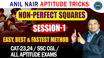 Non Perfect Squares ( Session- 1 ) || CAT 2023 || ANIL NAIR || Download ANC App | @anilnairclasses