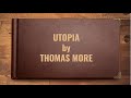 Utopia by Sir Thomas More | Summary and Themes