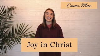 Joy In Christ Emma Mae