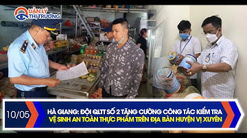 Đội QLTT số 2 tăng cường công tác kiểm tra vệ sinh an toàn thực phẩm | Quản lý thị trường