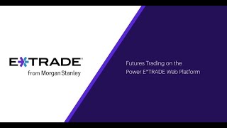 Futures trading on the Power E*TRADE web platform