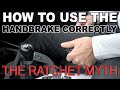 How to Use the Handbrake Correctly | The Ratchet Myth