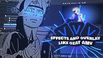 Effects And How to Add Overlay Like Ozat AMV - SVP