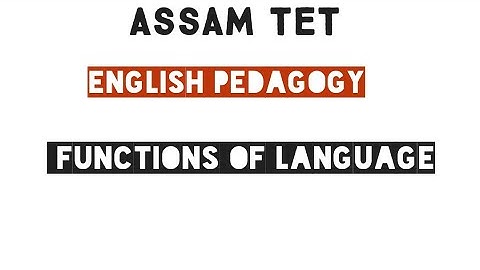 |Functions of Language|English Pedagogy|Assam TET 2021|