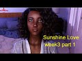 Sunshine Love  week3 part 1