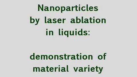 Nano particle by laser ablation in liquid