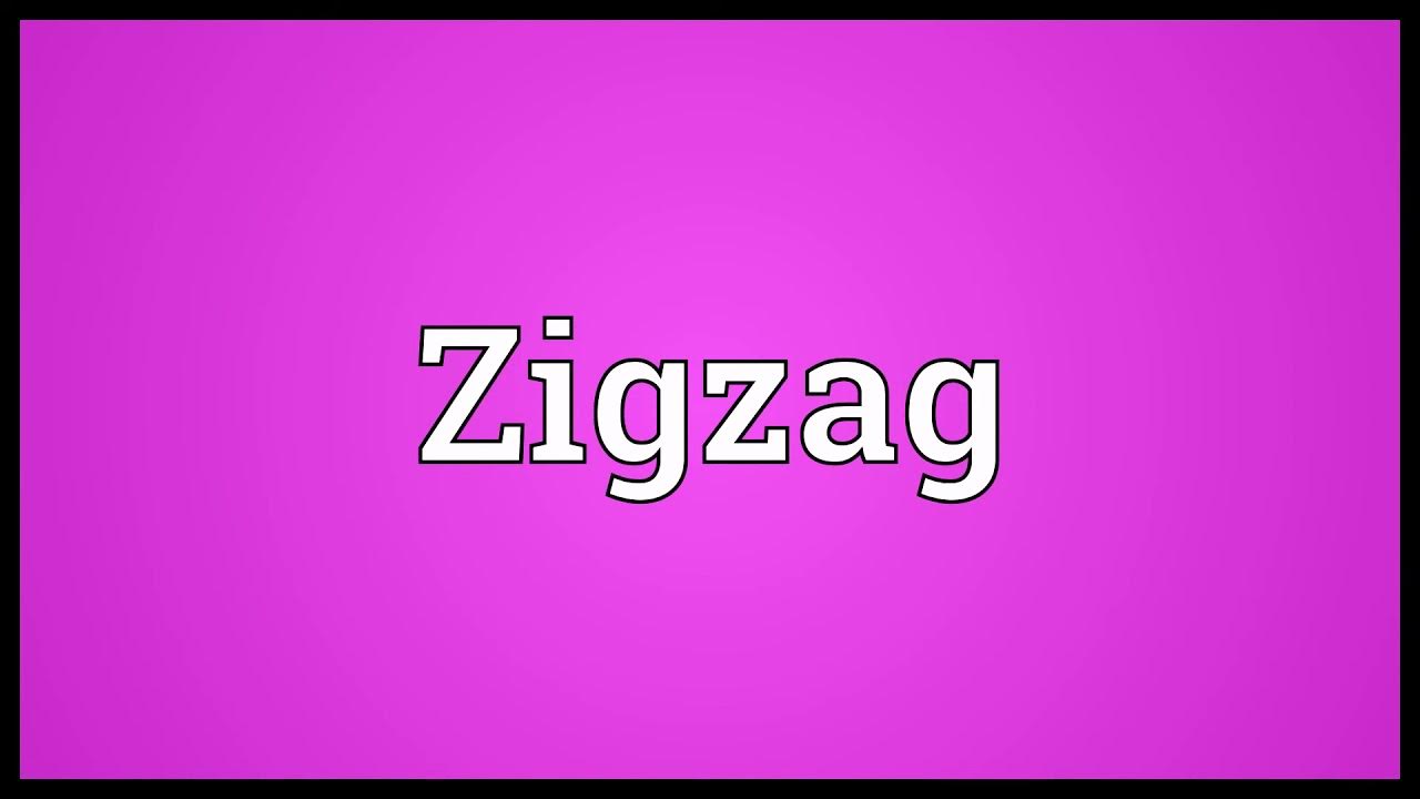 Zigzag Meaning - YouTube