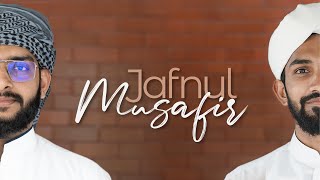 Jafnul Musafir - Abdurahman Kunnath & Thufail Fartawi