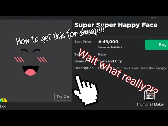 How To Get Super Happy Face For Cheap Youtube - super super happy face roblox cheap