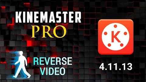 Kinemaster PRO Apk 4.11.13 | Kinemaster Pro Mod latest Update | Kinemaster Mod Apk No Watermark
