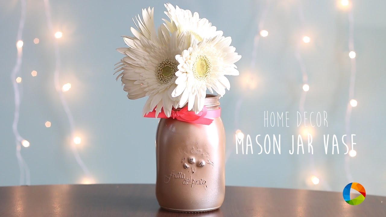 DIY : Mason Jar Vase (Home Decor)