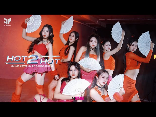 4EVE Hot 2 Hot | Dance cover by DP DANCE STUDIO I THAILAND class=