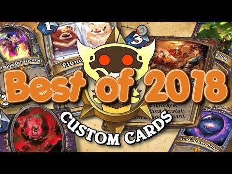 TOP CUSTOM CARDS OF 2018!! | Card Review | Hearthstone