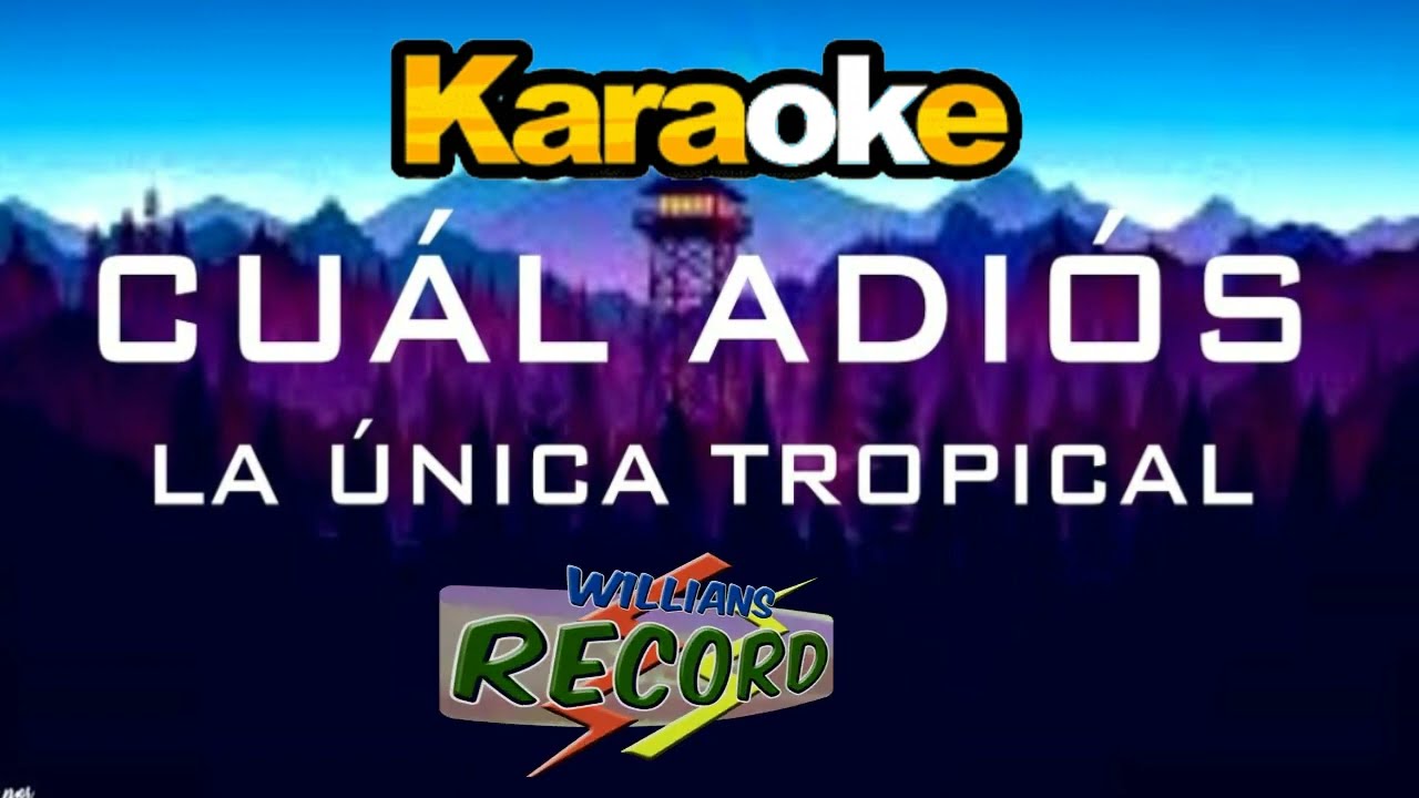 CUÁL ADIÓS - LA UNICA TROPICAL  -  KARAOKE PISTA (WRECORD PIURA)