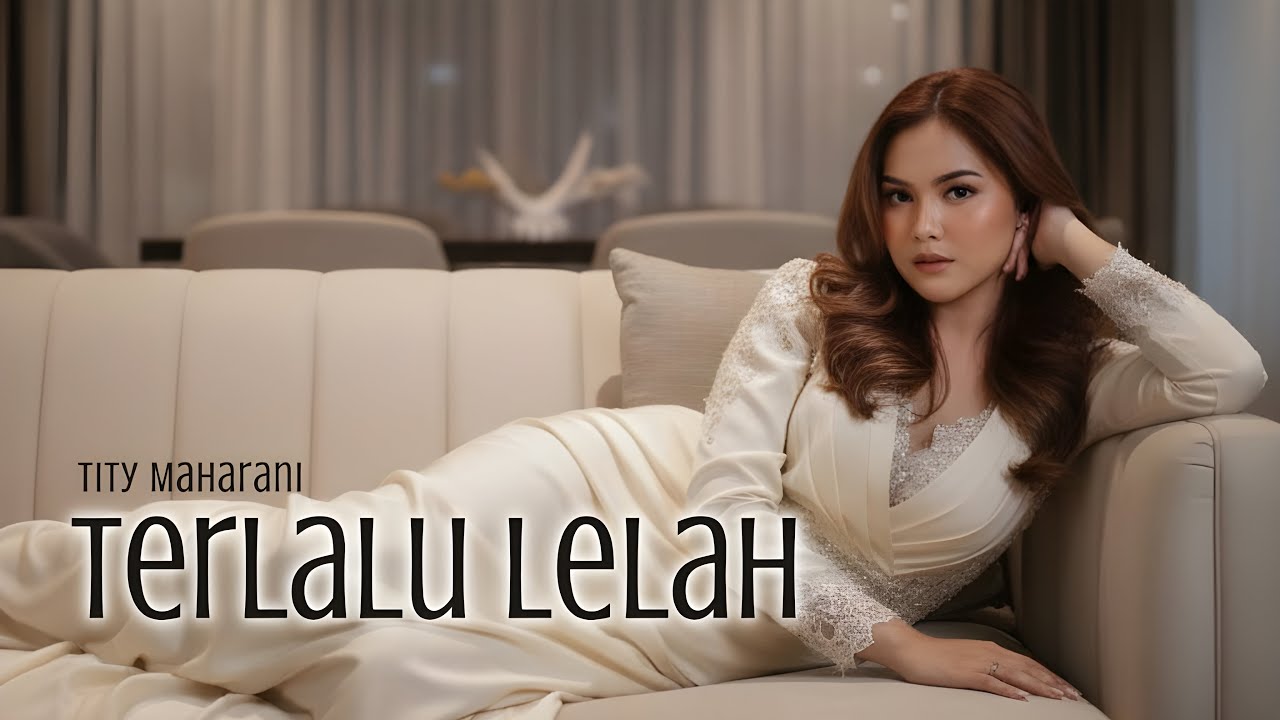 TERLALU LELAH - Tity Maharani