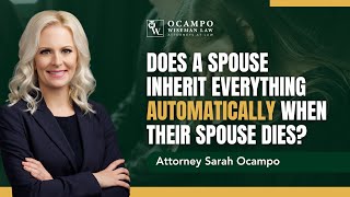 Does a Spouse Inherit Everything Automatically When Their Spouse Dies?