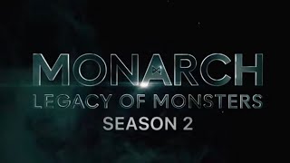 MONARCH: LEGACY OF MONSTERS - Official Season 2 Teaser