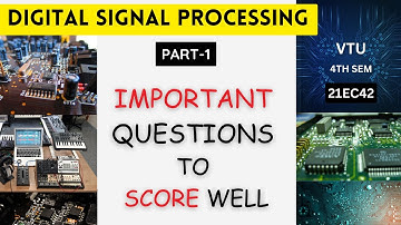 Digital Signal Processing Important questions | Most Important Questions of DSP VTU 21EC42 | DSP