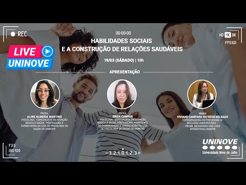 UNINOVE LIVE – HABILIDADES SOCIAIS E A CONSTRUÇÃO DE RELAÇÕES SAUDÁVEIS