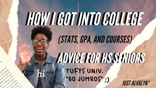 How did I get into Tufts University?/ Why Tufts x Advice for High School Seniors