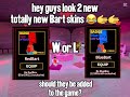 TOTALLY NEW 2 BART SKINS 😂🫱🫱
