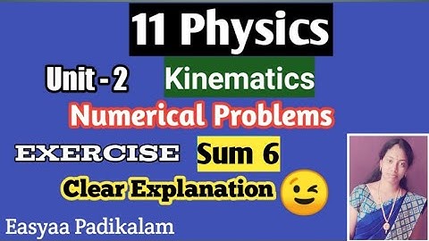 11 Physics - Chapter 2 - Kinematics - Numerical problems - Sum 6