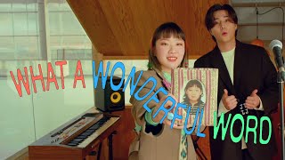 [Lyrics Video] PARKMOONCHI x Young K of DAY6 - What a Wonderful Word (English Ver.)