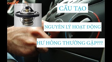 Cấu tạo, nguyên lý, hỏng hóc thường có của van hằng nhiệt