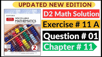 Exercise 11a Question no 1 D2 Maths New Updated Edition Oxford New Syllabus || Chapter 11 || Book 2