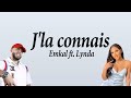 Emkal  jla connais pt 1 remix ft lynda paroles