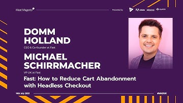 #MM21UK | Fast: How to Reduce Cart Abandonment with Headless Checkout