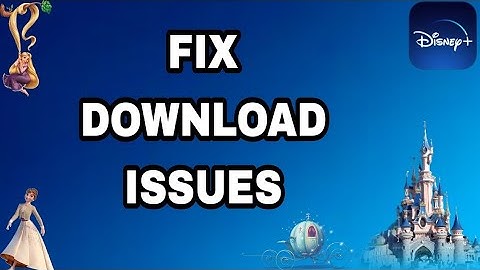 How To Fix And Solve Disney+ Download Issues | Final Solution