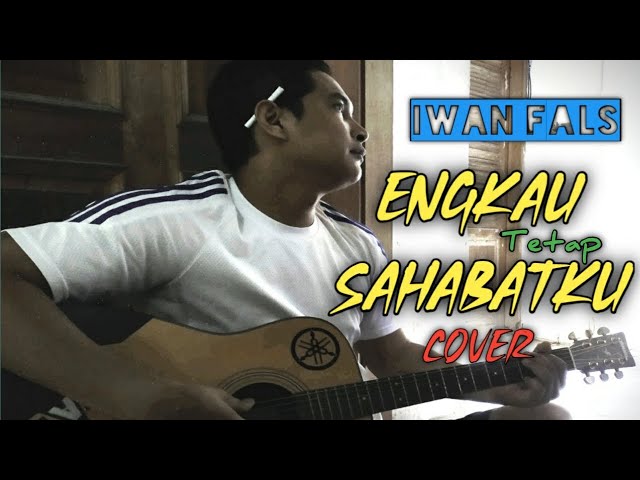 Iwan Fals Engkau Tetap Sahabatku Cover By Fahaz Legiman class=