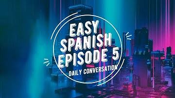 Learn Spanish in Tagalog, English | Episode 5 The Basics