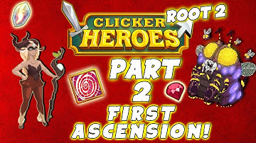 Clicker Heroes Root 2: FIRST ASCENSION! - Walkthrough Guide #2 - PC Gameplay