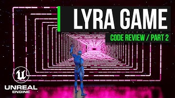 Unreal Engine 5. Lyra Game code review. Часть 2