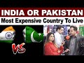 India or Pakistan | Most Expensive Country To Live | Sana Amjad