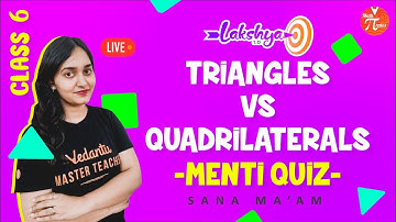 Triangles Vs Quadrilaterals with Menti Quiz (Understanding Elementary Shapes - 04) | Class 6 Maths🏴‍
