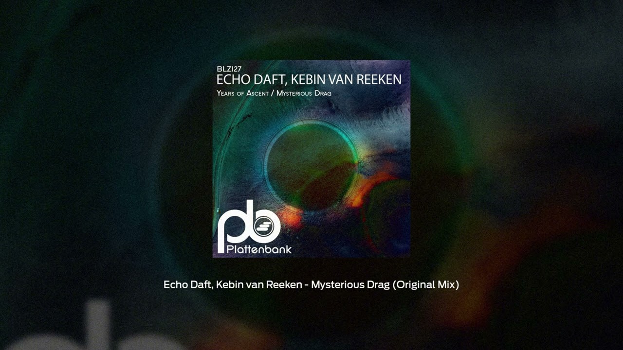 Watch Echo Daft, Kebin van Reeken - Mysterious Drag (Original Mix) [Platterbank] on YouTube