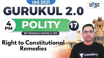IAS 2021| Gurukul 2.0 | Polity by Pankaj Shukla | Right to Constitutional Remedies