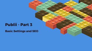 Publii Part 3: Basic Settings & SEO