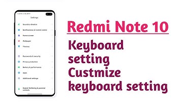 Redmi Note 10 , Keyboard setting Customize Keyboard setting tips and tricks