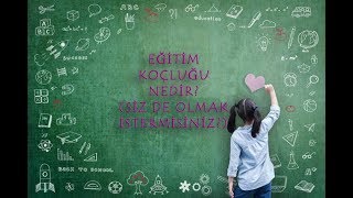 Eğitim Koçluğu nedir? (Siz De Bu İşi Yapmak İster Misiniz?)