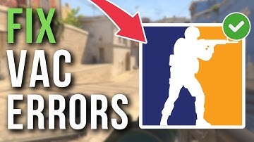 How To Fix VAC Errors In CS2 (Counter Strike 2) - Full Tutorial